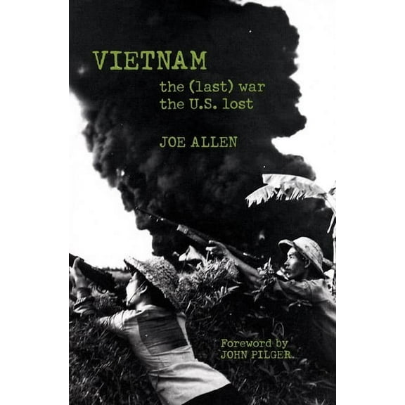 Vietnam: The (Last) War the U.S. Lost, (Paperback)