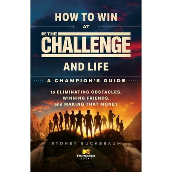 Pre-Owned How to Win at the Challenge and Life: A Champion's Guide to Eliminating Obstacles, Winning Friends, and Making That Money (Hardcover) 1668008742 9781668008744