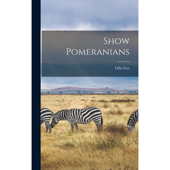 Show Pomeranians, (Hardcover)