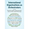 International Organizations as Orchestrators, Used [Paperback]