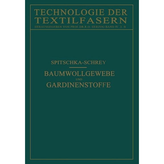 Technologie Der Textilfasern Baumwollgewebe Und Gardinenstoffe, Book 4, (Paperback)