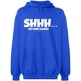 thumbnail image 2 of OXI Hoodie Sweatshirt - Shhh… No One Cares, Basic Casual Hoodie for Men's and Women Fleece Hoodie Long Sleeve - Royal Blue Small, 2 of 3