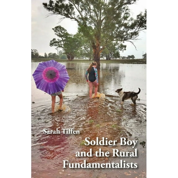 Soldier Boy and the Rural Fundamentalists, (Paperback)