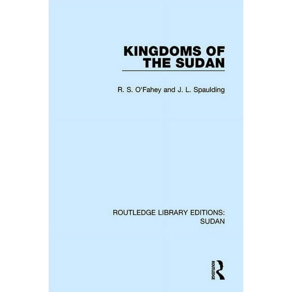 Routledge Library Editions: Sudan Kingdoms of the Sudan, (Paperback)