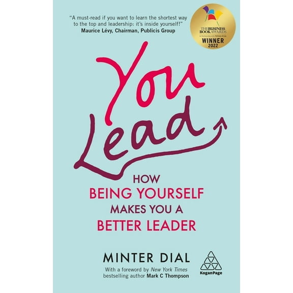 You Lead: How Being Yourself Makes You a Better Leader, (Hardcover)
