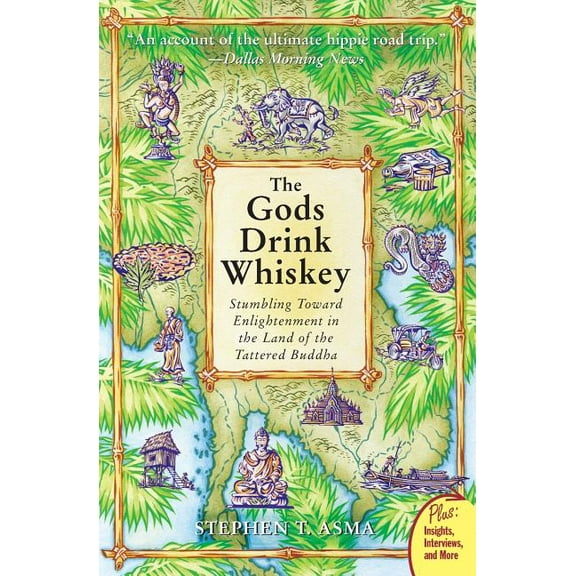 The Gods Drink Whiskey: Stumbling Toward Enlightenment in the Land of the Tattered Buddha, (Paperback)