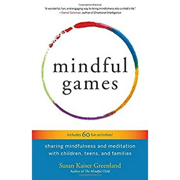 Pre-Owned Mindful Games : Sharing Mindfulness and Meditation with Children, Teens, and Families (Paperback) 9781611803693