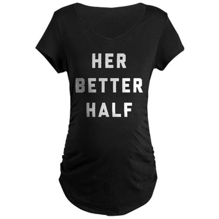 

CafePress - Her Better Half - Maternity Dark T-Shirt
