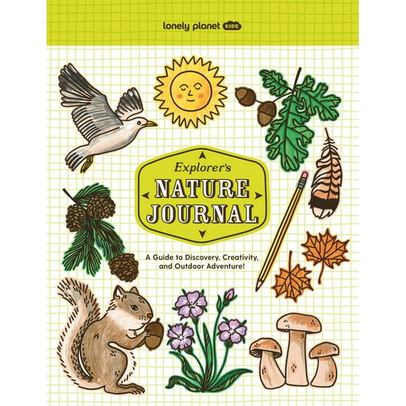 Lonely Planet Kids Lonely Planet Kids Explorer's Nature Journal, (Paperback)