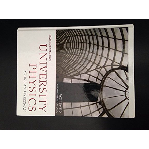 Pre-Owned Sears and Zemansky's University Physics - Volume 2 - Custom Edition For UCLA (Hardcover) 053648936X 9780536489364