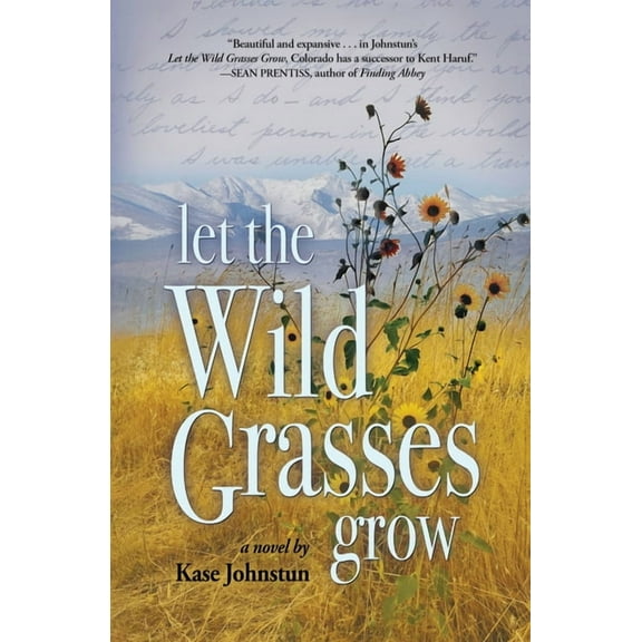 Let the Wild Grasses Grow (Paperback)