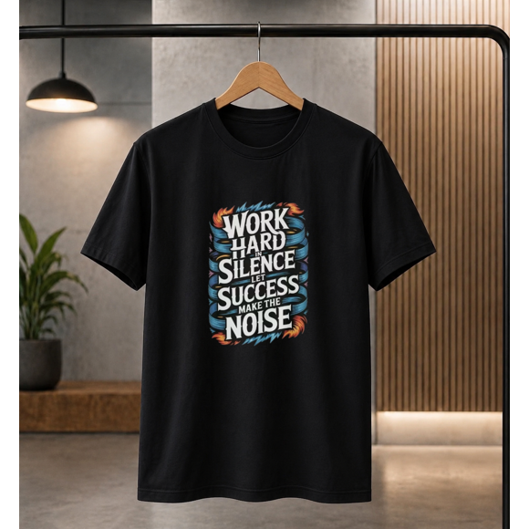 Work Hard In Silence Success Make Noise Motivational Quote T-shirt K3044, S-5XL