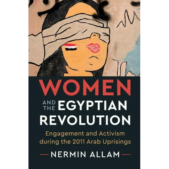 Women and the Egyptian Revolution, (Hardcover)