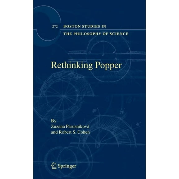 Boston Studies in the Philosophy and His Rethinking Popper, Book 272, (Hardcover)