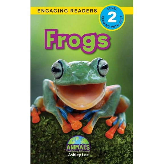 Animals That Make a Difference! Frogs: Animals That Make a Difference! (Engaging Readers, Level 2), Book 15, (Hardcover)