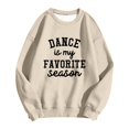 thumbnail image 4 of Arlun Dance Is My Favorite Season Sweatshirts Fashion Womens Loose Fit Long Sleeve Crewneck Pullovers Casual Basic Hoodless Tops for Dance Lover Gift Beige M, 4 of 4