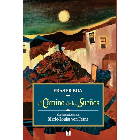 El camino de los sueÃ±os: Conversaciones con Marie-Louise von Franz, (Paperback)