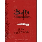 MICOL OSTOW Buffy the Vampire Slayer: Slay the Year : A 12-Month Undated Planner (Calendar)
