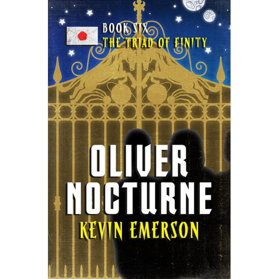 Oliver Nocturne The Triad of Finity, Book 6, (Paperback)