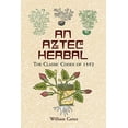 thumbnail image 2 of Native American: An Aztec Herbal : The Classic Codex of 1552 (Paperback), 2 of 3