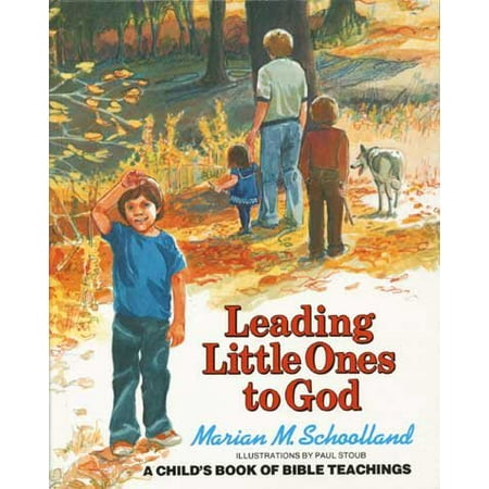Leading Little Ones to God : A Child's Book of Bible Teachings