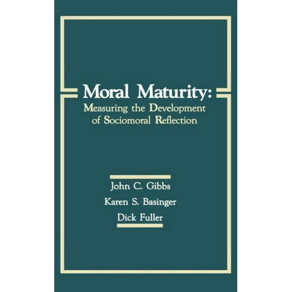 Moral Maturity: Measuring the Development of Sociomoral Reflection, (Hardcover)