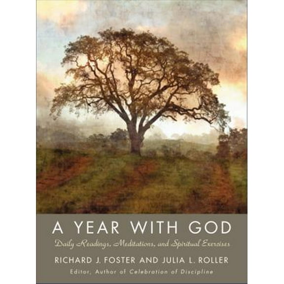 Pre-Owned A Year with God: Living Out the Spiritual Disciplines (Hardcover) 0061768200 9780061768200