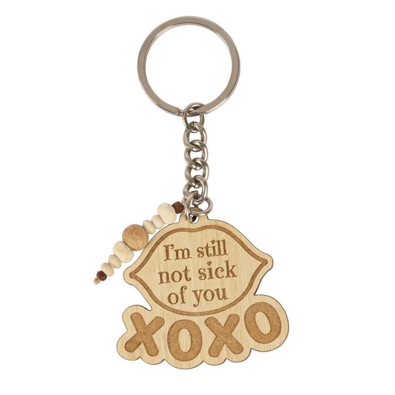 Inkdotpot Funny Keychain I'm Still Not Sick Of You Xoxo Wood Engraved Keychain