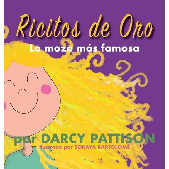 Goldilocks Ricitos de oro: la moza mÃ¡s famosa, (Hardcover)