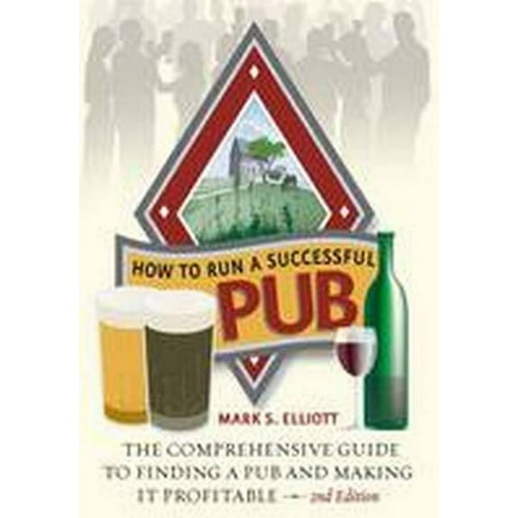 How to Books: How to Run a Successful Pub, 2nd Edition: The Comprehensive Guide to Finding a Pub and Making It Profi (Paperback)