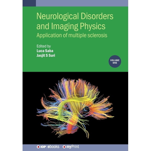 Neurological Disorders and Imaging Physics, Volume 1: Application of multiple sclerosis, (Paperback)