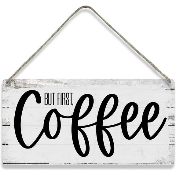 Wood Sign 5x10 Inch Rustic Wood Signs But First Coffee Sayings Positive Home Wooden Hanging Sign Plank Plaque Wall Art Decor Front Door Porch Kitchen Bedroom Garden Bar Pub Hotel Gift For Women Men