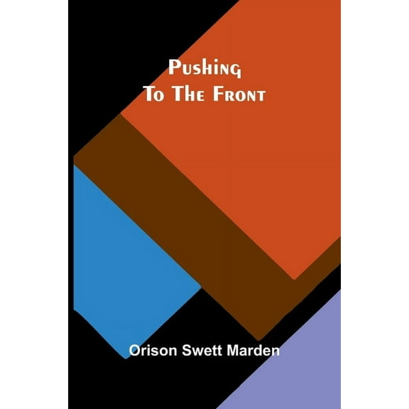 Pushing to the Front, (Paperback)