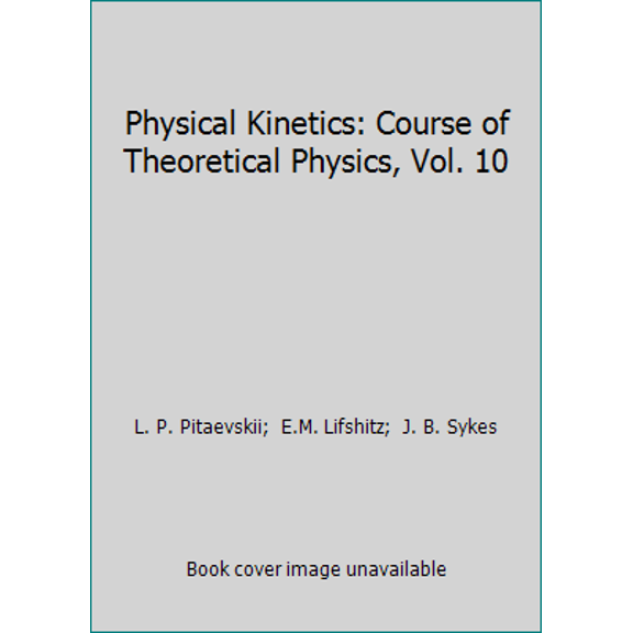 Pre-Owned Physical Kinetics: Course of Theoretical Physics, Vol. 10 (Paperback) 0080264808 9780080264806
