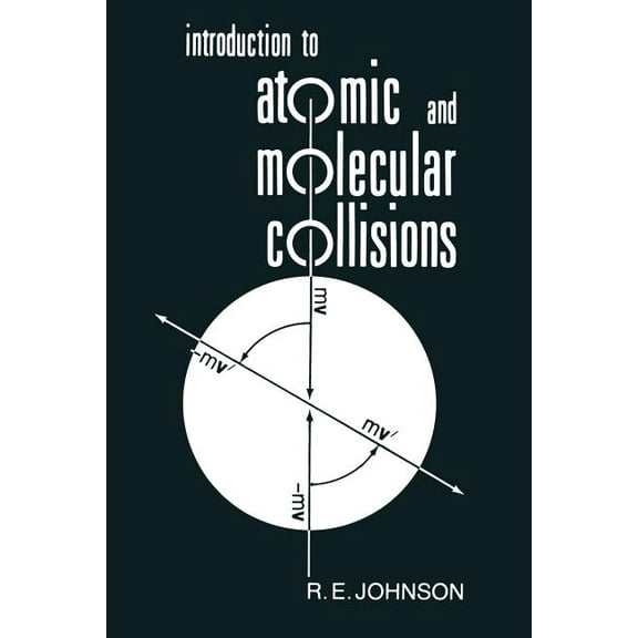 Introduction to Atomic and Molecular Collisions, (Paperback)