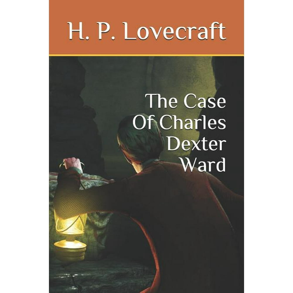 The Case Of Charles Dexter Ward (Paperback)