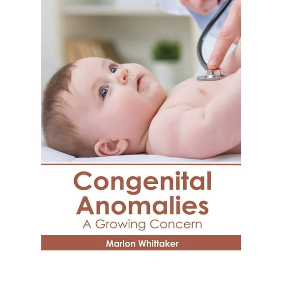 Congenital Anomalies: A Growing Concern, (Hardcover)