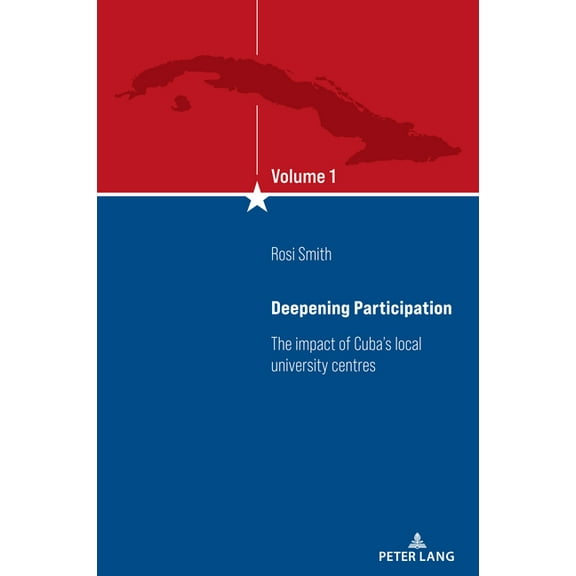 Descolonizar Los Estudios Cubanos Interd Deepening Participation: The impact of Cuba's local university centres, Book 1, (Paperback)