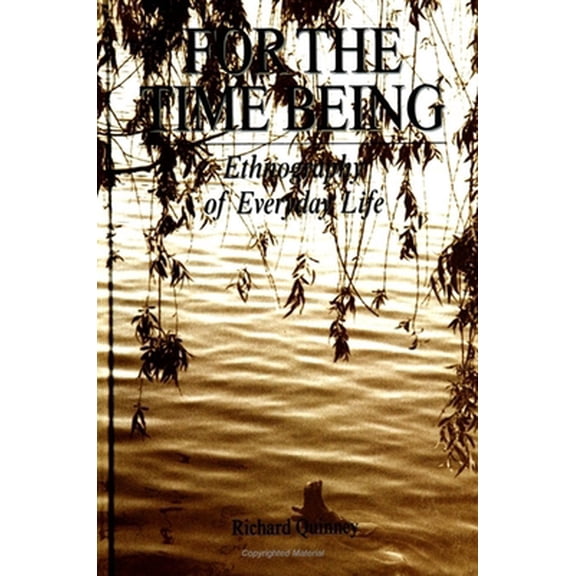 Pre-Owned For the Time Being: Ethnography of Everyday Life (Paperback) 079143852X 9780791438527