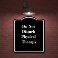 thumbnail image 2 of Do Not Disturb Physical Therapy BLACK Aluminum Composite Sign 8.5''x10'', 2 of 9