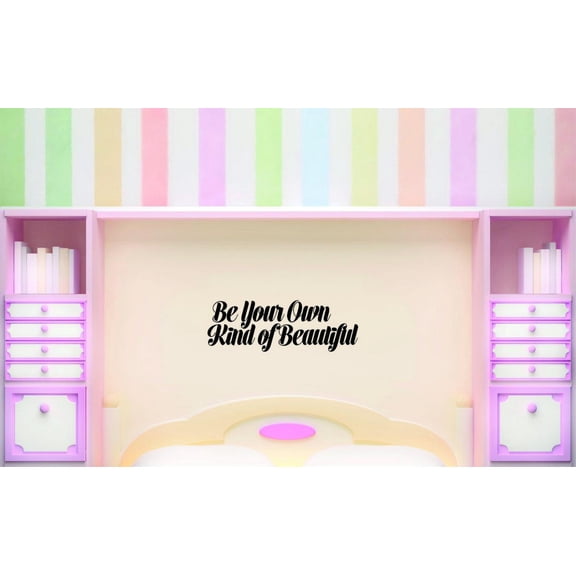 Wall Design Pieces Be Your Own Kind Of Inspirational Life Quote Self Esteem 12x30"