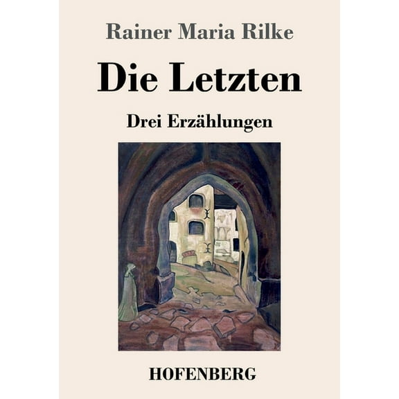 Die Letzten : Drei Erzählungen (Paperback)