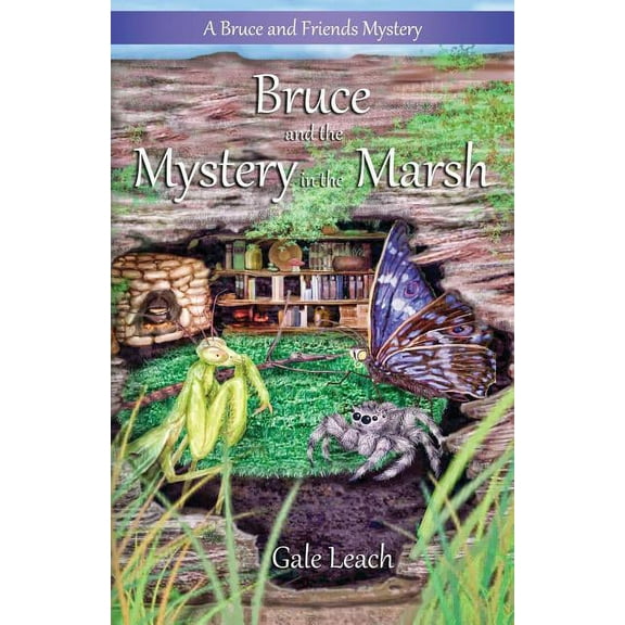 Adventures of Bruce and Friends Bruce and the Mystery in the Marsh, Book 4, (Paperback)