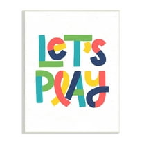Stupell Industries Let's Play Motivational Kids' Phrase Bold Playful Typography, 13 x 19, Design by Raye Allison Creations