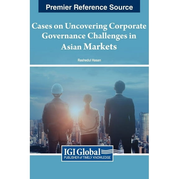 Cases on Uncovering Corporate Governance Challenges in Asian Markets, (Hardcover)