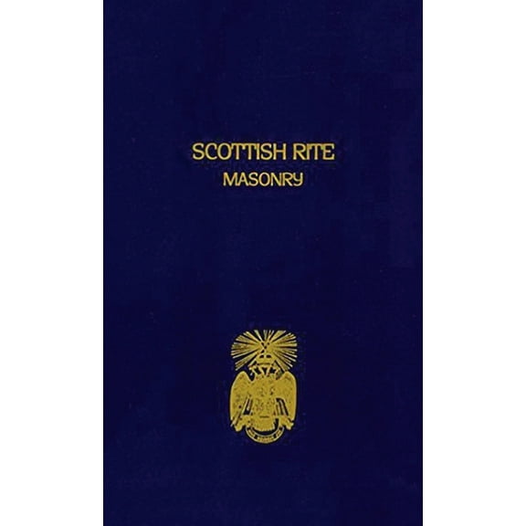 Scottish Rite Masonry Volume 2 Hardcover, (Hardcover)