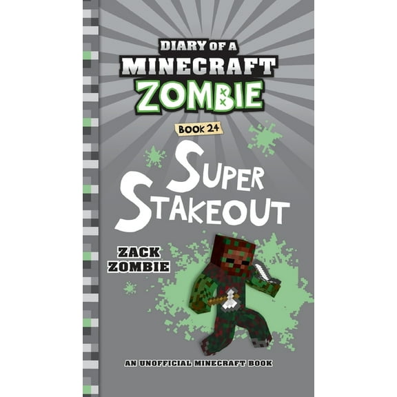 Diary of a Minecraft Zombie Diary of a Minecraft Zombie Book 24: Super Stakeout, (Hardcover)