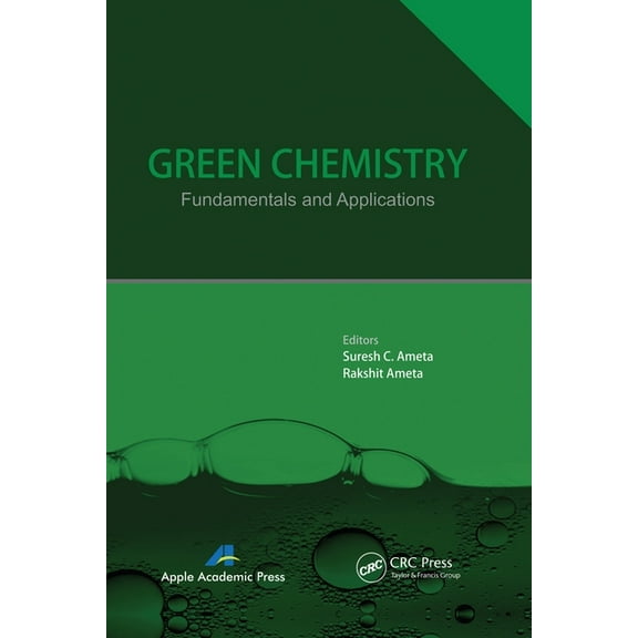 Green Chemistry: Fundamentals and Applications, (Paperback)