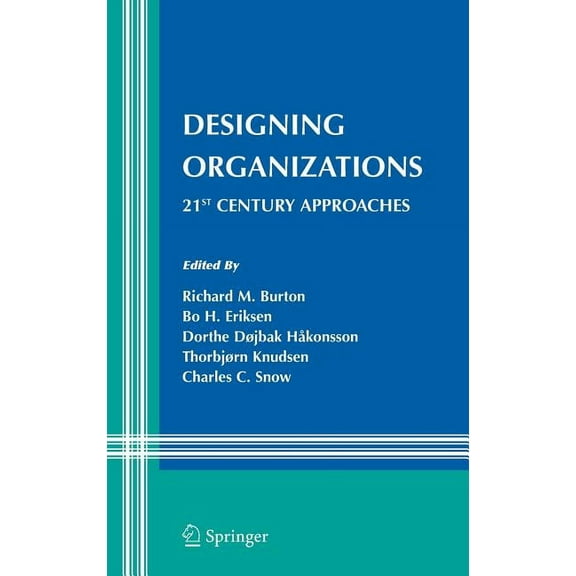 Information and Organization Design Designing Organizations: 21st Century Approaches, Book 7, (Hardcover)