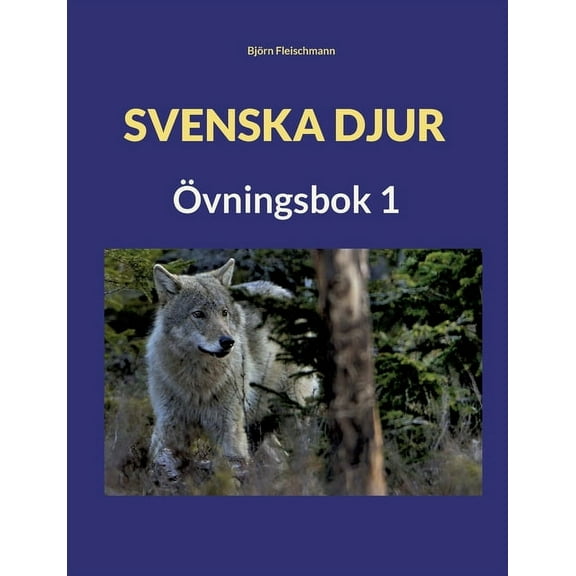 Svenska djur: Ãvningsbok 1, (Paperback)
